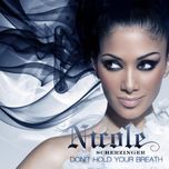 don't hold your breath (cahill extended mix) - nicole scherzinger