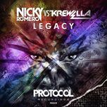 legacy (vicetone remix) - nicky romero, krewella