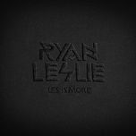 maybachs & diamonds - ryan leslie