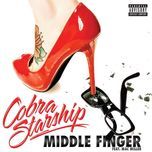 middle finger - cobra starship, mac miller