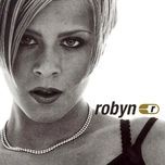 robyn is here - robyn