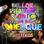 que que (torro torro remix) - dillion francis, diplo, maluca