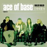 hallo hallo (radio version) - ace of base