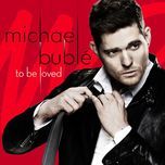 to love somebody - michael buble