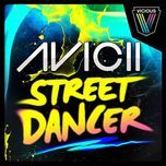 street dancer (midnite sleaze remix) - avicii