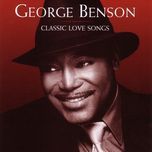 we got the love - george benson