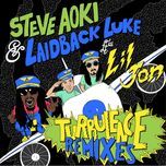 turbulence (sidney samson remix) - laidback luke, steve aoki