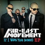 if i was you (omg) [club remix] - far east movement