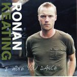 i hope you dance (ray hedges mothership mix) - ronan keating