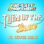 turn up the love (7th heaven radio remix) - far east movement, cover drive