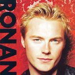 if i don't tell you now - ronan keating