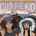 cudi the kid (mysto & pizzi remix) - steve aoki, kid cudi, travis barker