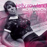 motivation (diplo remix) - lil wayne, kelly rowland