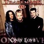 only love (album version) - trademark