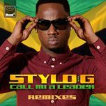 call mi a leader(vip radio edit) - stylo g, shaggy, cham