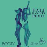 booty(bali bandits remix / radio edit) - jennifer lopez, iggy azalea, pitbull