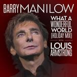 what a wonderful world(holiday mix) - barry manilow, louis armstrong