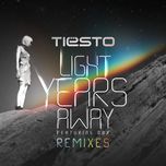 light years away(oliver heldens remix) - dbx, tiesto