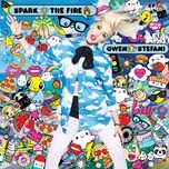 spark the fire(new version) - gwen stefani