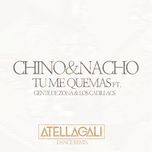 tu me quemas(atellagali dance remix) - chino & nacho, gente de zona, los cadillacs