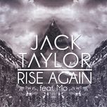 rise again - jack taylor, mø