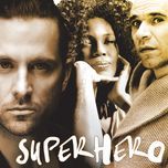 superhero - steven lee, goldie, macy gray