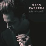 sing along - ryan cabrera