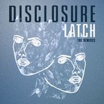 latch (jamie jones remix) - disclosure, sam smith