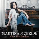 over the rainbow - martina mcbride