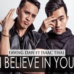 i believe in you - isaac thai, fawng daw