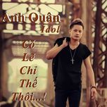 co le chi the thoi - anh quan