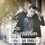 mong em song tot hon - long ba thich