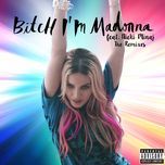 bitch i'm madonna (rosabel’s bitch move dub) - madonna, nicki minaj