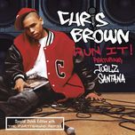 run it! (ep version) - chris brown, juelz santana