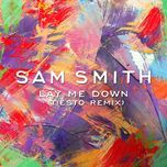 lay me down (tiesto remix) - sam smith