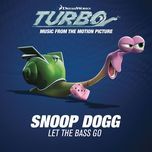 let the bass go - snoop dogg