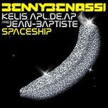 spaceship (pance party remix) - benny benassi, kelis, apl.de.ap, jean baptiste