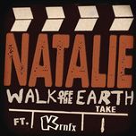 natalie - walk off the earth, krnfx