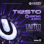 united (ultra music festival anthem) (tiesto and blasterjaxx remix) - quintino, alvaro