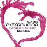 playing with my heart (simon de jano remix) - alex gaudino, jrdn