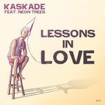 lessons in love (headhunterz remix) - kaskade, neon trees