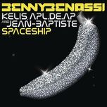 spaceship (radio edit) - benny benassi, kelis, apl.de.ap, jean baptiste