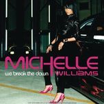 we break the dawn (wideboys remix - radio edit) - michelle williams