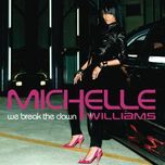 we break the dawn (album version) - michelle williams