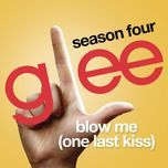 blow me (one last kiss) (glee cast version) - glee cast