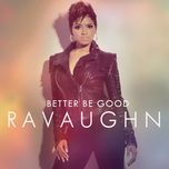 better be good (explicit deep radio mix) - ravaughn, wale