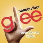 everybody talks (glee cast version) - glee cast