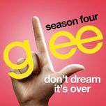 don't dream it's over (glee cast version) - glee cast