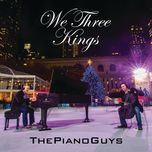 we three kings - the piano guys