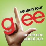 come see about me (glee cast version) - glee cast